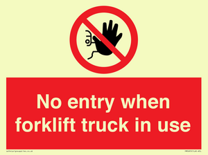 No entry when forklift truck in use Prohibition Sign